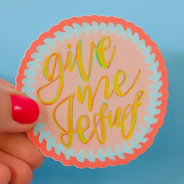 "Give Me Jesus" Sticker