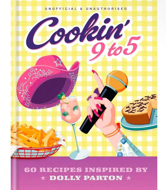 Cookin 9 To 5: Recipes Inspired By Dolly Parton - PREORDER