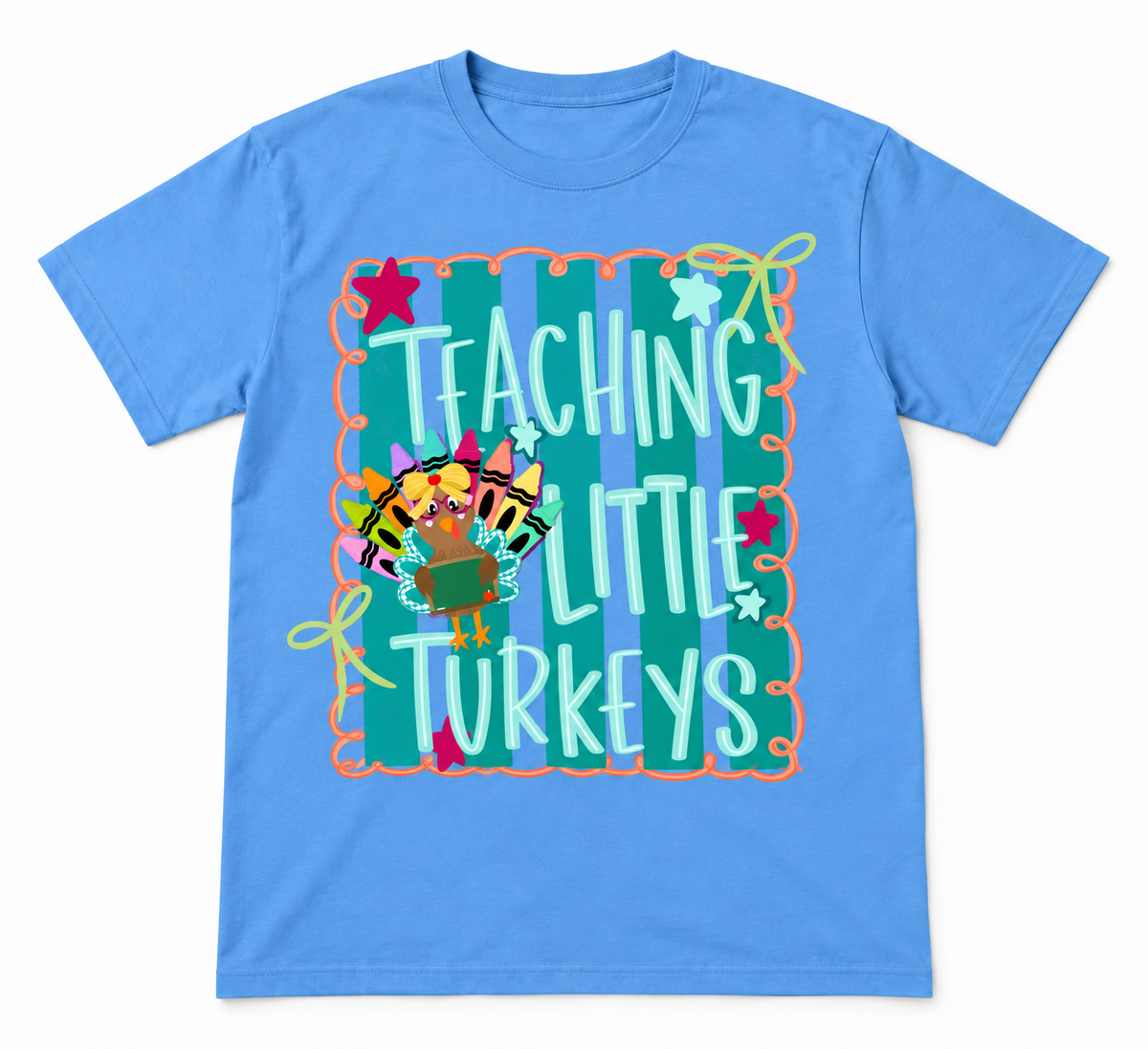 Teaching Little Turkeys On Gildan Carolina Blue - PREORDER