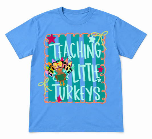 Teaching Little Turkeys On Gildan Carolina Blue - PREORDER