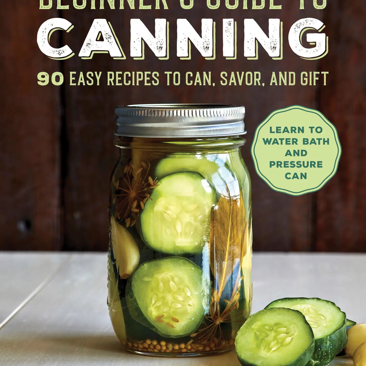 Beginner's Guide To Canning